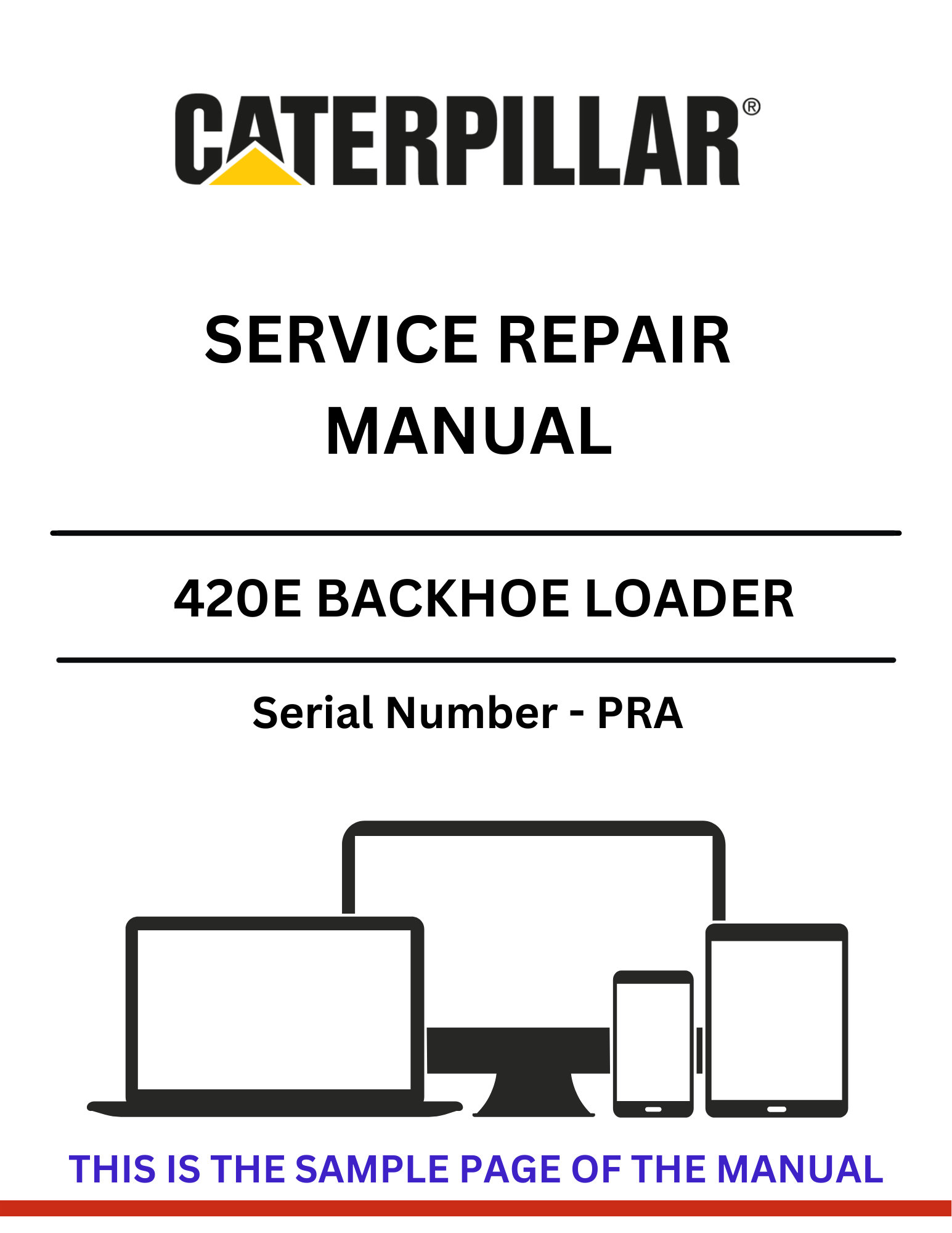 Discover the comprehensive CAT 420E Backhoe Loader Service Repair Manual (S/N - PRA) for expert guidance on maintenance and repairs. Enhance your machine's performance today!