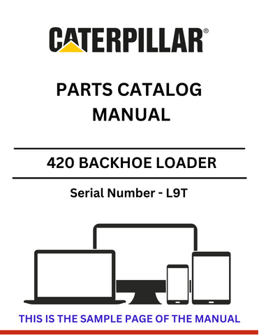 Discover the comprehensive CAT 420 Backhoe Loader Parts Catalog Manual S/N - L9T. Find the right parts and enhance your equipment's performance today.