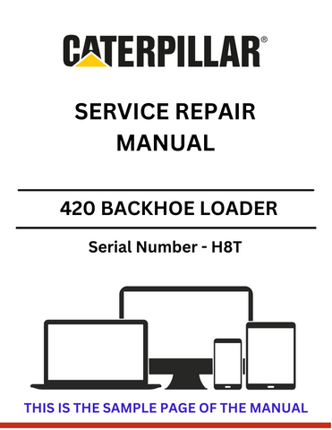  Discover the comprehensive CAT 420 Backhoe Loader Service Repair Manual (S/N - H8T). Access expert guidance for maintenance and repairs to keep your equipment running smoothly.
