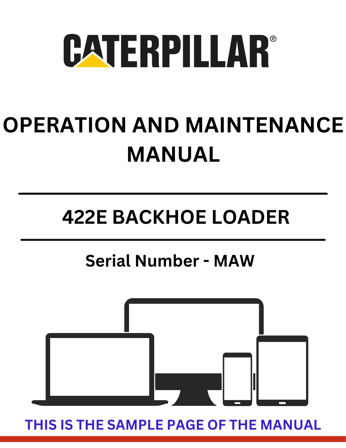 Discover the comprehensive CAT 422E Backhoe Loader Operation and Maintenance Manual (S/N - MAW) for expert guidance on optimal performance and care.