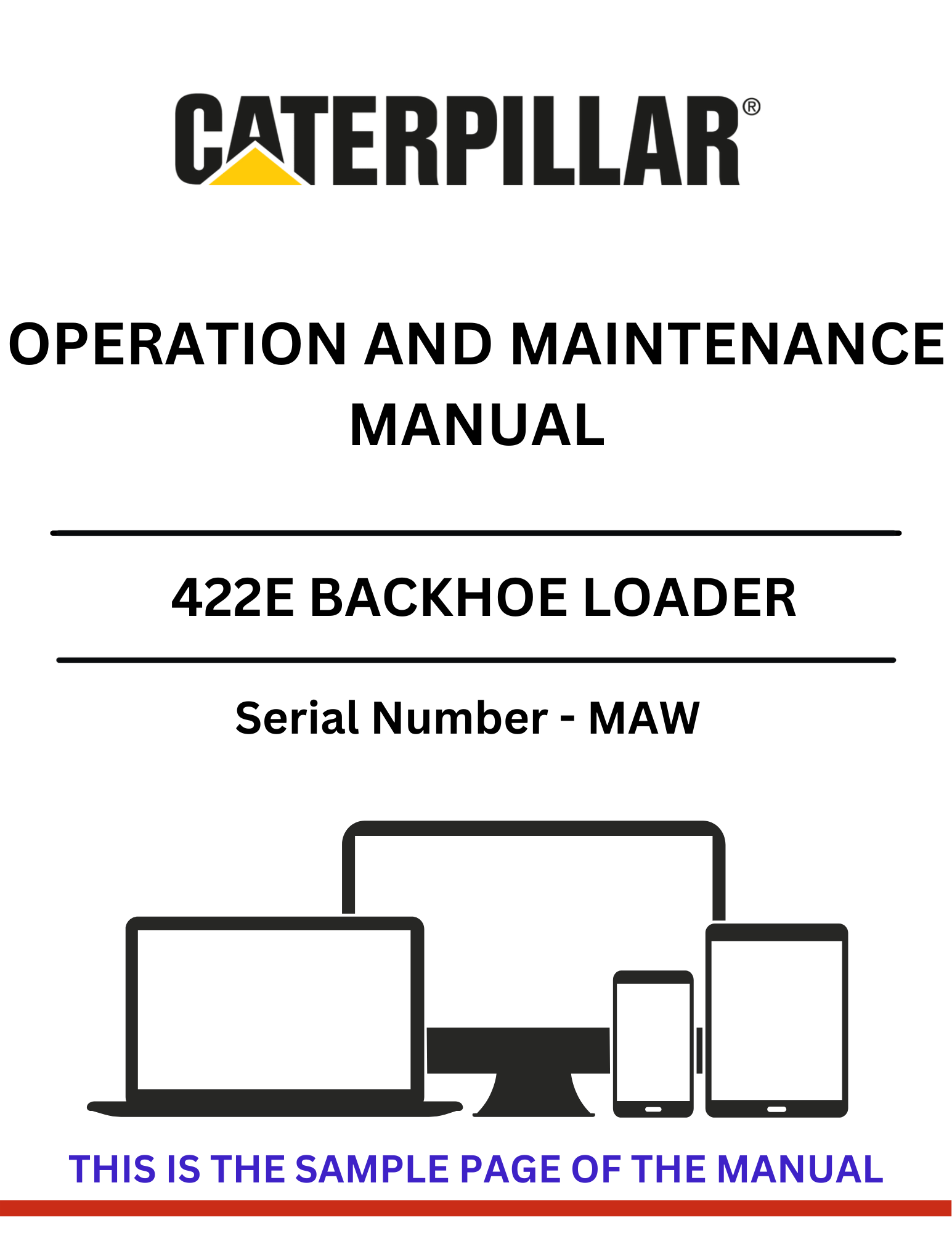 Discover the comprehensive CAT 422E Backhoe Loader Operation and Maintenance Manual (S/N - MAW) for expert guidance on optimal performance and care.