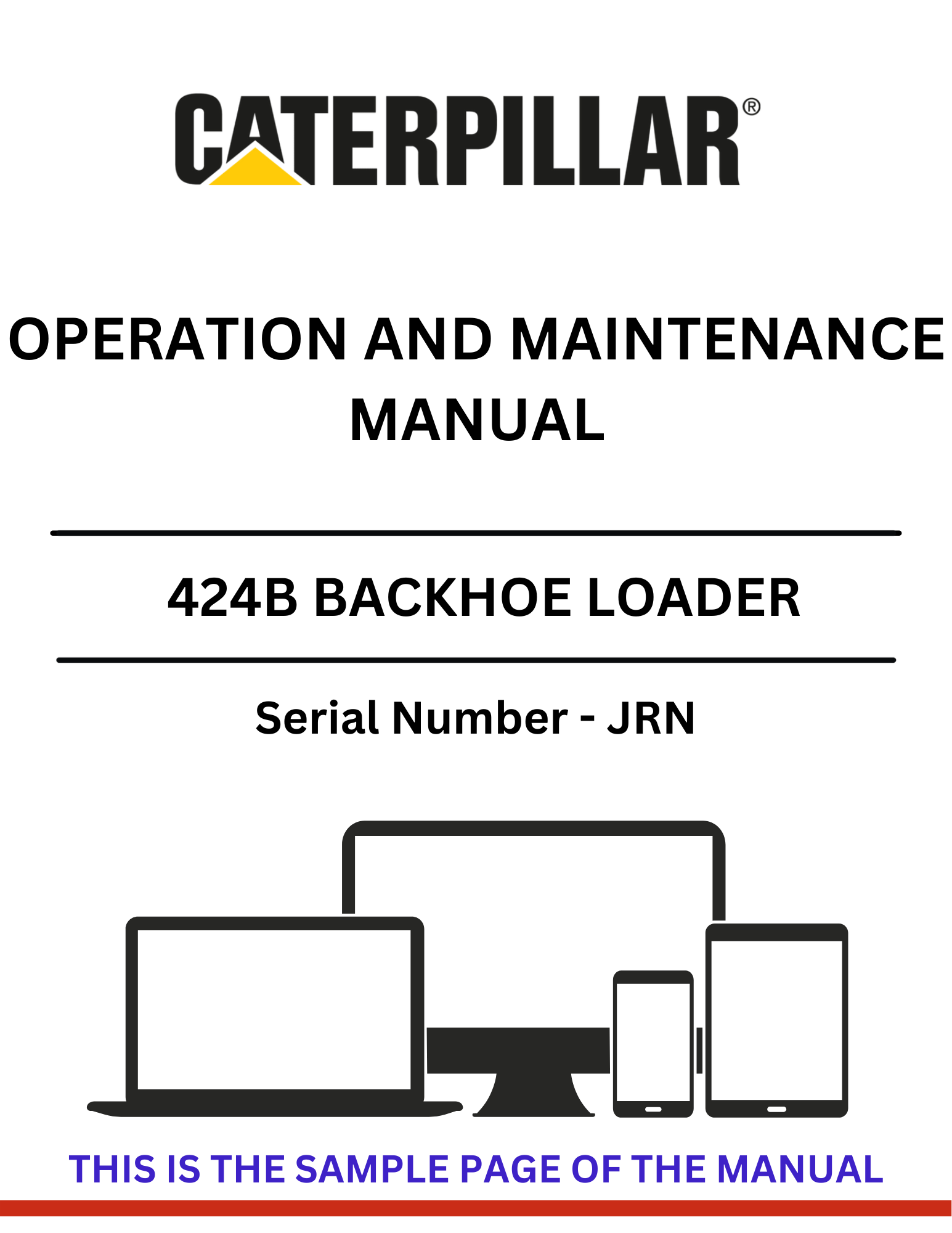 Discover the comprehensive CAT 424B Backhoe Loader operation and maintenance manual. Ensure optimal performance and longevity with expert guidance tailored for S/N - JRN.