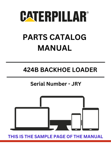 Discover the comprehensive CAT 424B Backhoe Loader Parts Catalog Manual (S/N - JRY). Find the right parts and enhance your equipment's performance today.