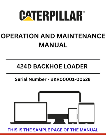 Discover the CAT 424D Backhoe Loader Operation and Maintenance Manual for S/N BKR00001-00528, powered by the reliable 3054 engine. Essential guidance awaits.