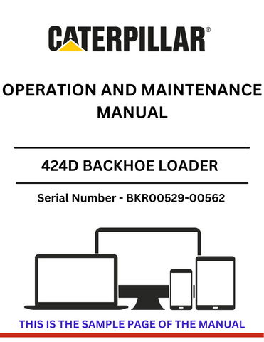 Discover the CAT 424D Backhoe Loader Operation and Maintenance Manual for S/N BKR00529-00562, featuring essential insights for optimal performance and care.