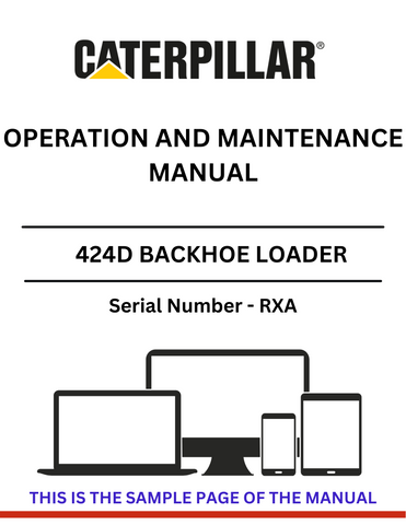 Discover the comprehensive CAT 424D Backhoe Loader operation and maintenance manual. Ensure optimal performance and longevity with expert guidance tailored for S/N - RXA.