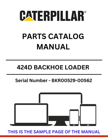  Discover the comprehensive AT 424D Backhoe Loader parts catalog manual for S/N BKR00529-00562, powered by the reliable 3054B engine. Find your parts today!
