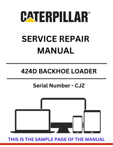 Discover the comprehensive service repair manual for the CAT 424D Backhoe Loader (S/N - CJZ). Ensure optimal performance and maintenance with expert guidance.