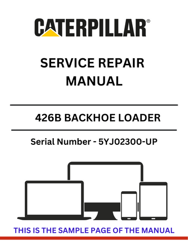 Discover the comprehensive service repair manual for the CAT 426B Backhoe Loader, featuring detailed guidance for models S/N 5YJ02300-UP powered by the 3054 diesel engine.