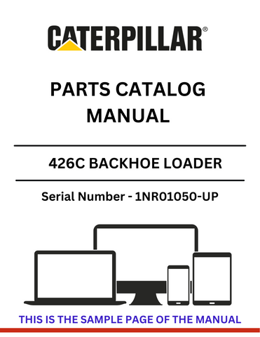 Discover the CAT 426C Backhoe Loader Parts Catalog Manual for S/N 1NR01050-UP, featuring detailed information powered by the reliable 3054 engine.