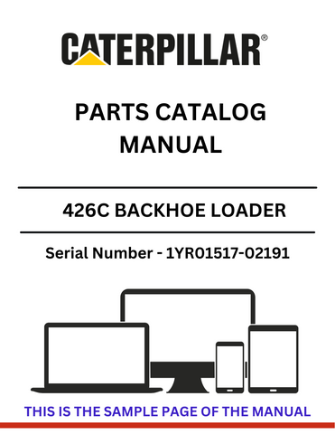 Discover the CAT 426C Backhoe Loader Parts Catalog Manual for S/N 1YR01517-02191, powered by the reliable 3054 engine. Find the parts you need today!