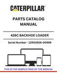 Discover the CAT 426C Backhoe Loader Parts Catalog Manual for S/N 1ZR00926-00999, powered by the reliable 3054 engine. Find the parts you need today!