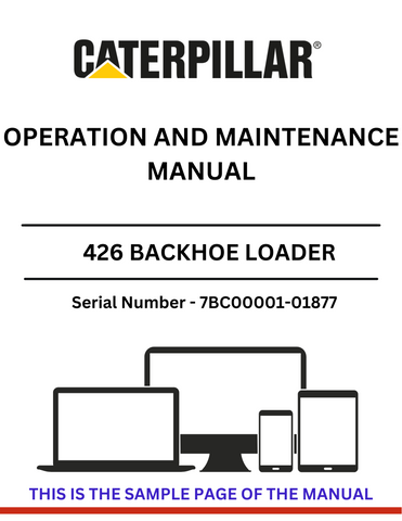  Discover the comprehensive CAT 426 Backhoe Loader operation and maintenance manual for S/N 7BC00001-01877, powered by the D4.236 engine.