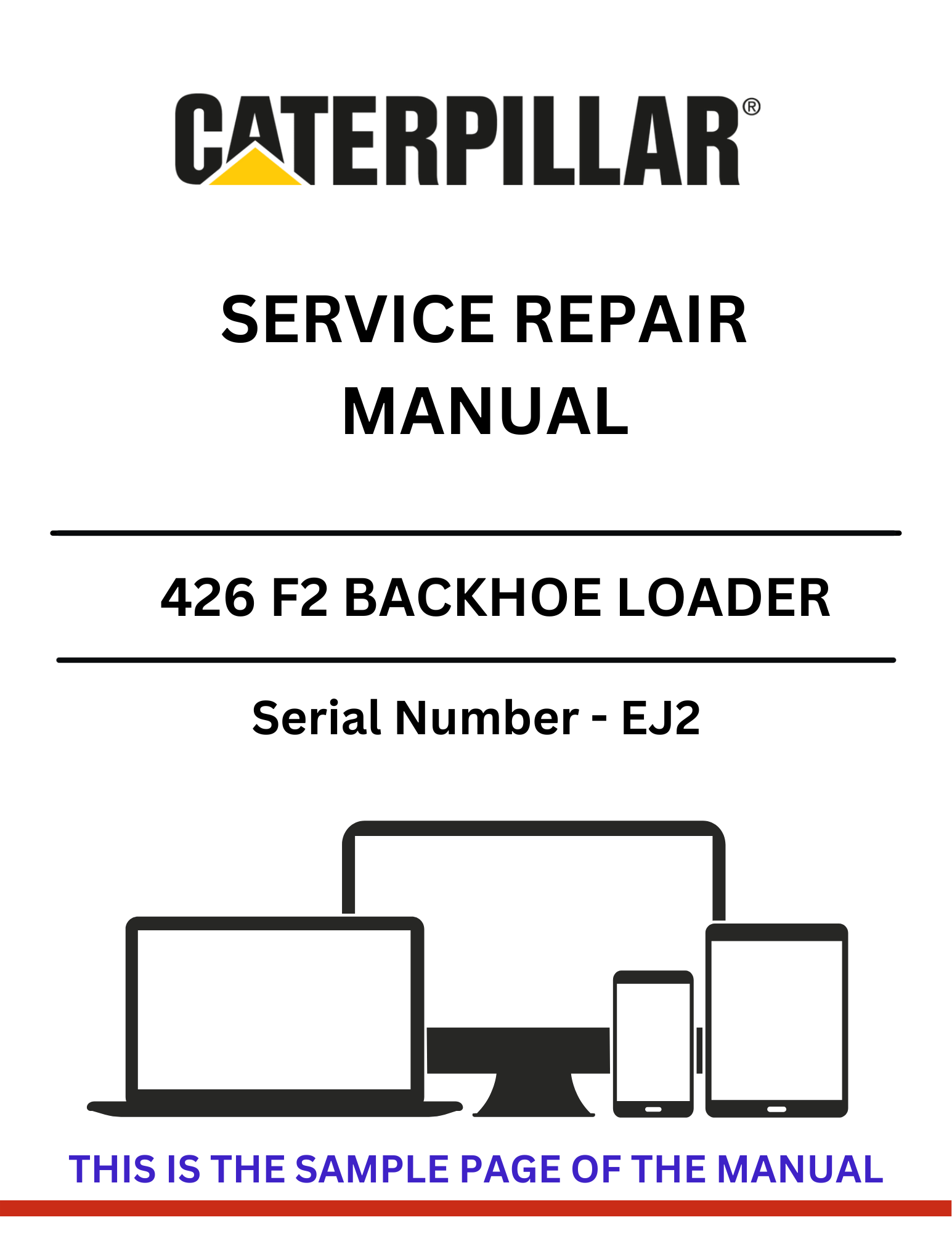 Discover the comprehensive service repair manual for the CAT 426 F2 Backhoe Loader (S/N - EJ2). Ensure optimal performance and maintenance with expert guidance.