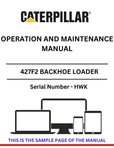 Discover the comprehensive CAT 427F2 Backhoe Loader Operation and Maintenance Manual. Ensure optimal performance and longevity for your equipment with expert guidance.