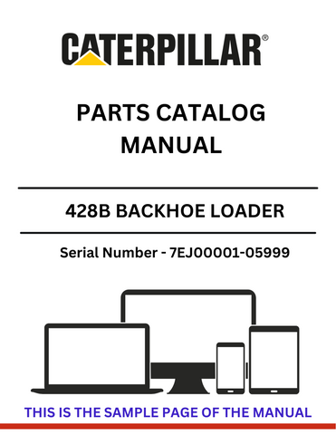 Discover the CAT 428B Backhoe Loader Parts Catalog Manual for S/N 7EJ00001-05999. Find essential parts powered by the reliable 3054 diesel engine.
