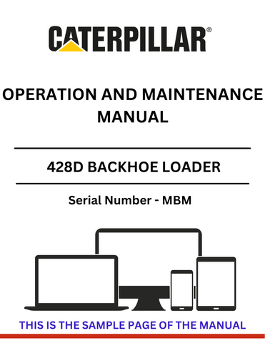 Discover the comprehensive CAT 428D Backhoe Loader Operation and Maintenance Manual (S/N - MBM) for expert guidance on optimal performance and care.