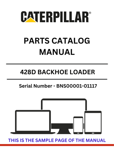 Discover the CAT 428D Backhoe Loader Parts Catalog Manual for S/N BNS00001-01117, featuring detailed information powered by the reliable 3054 engine.