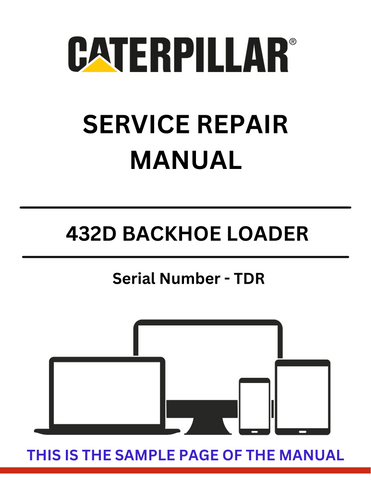 Discover the comprehensive service repair manual for the CAT 432D Backhoe Loader (S/N - TDR). Ensure optimal performance and maintenance with expert guidance.