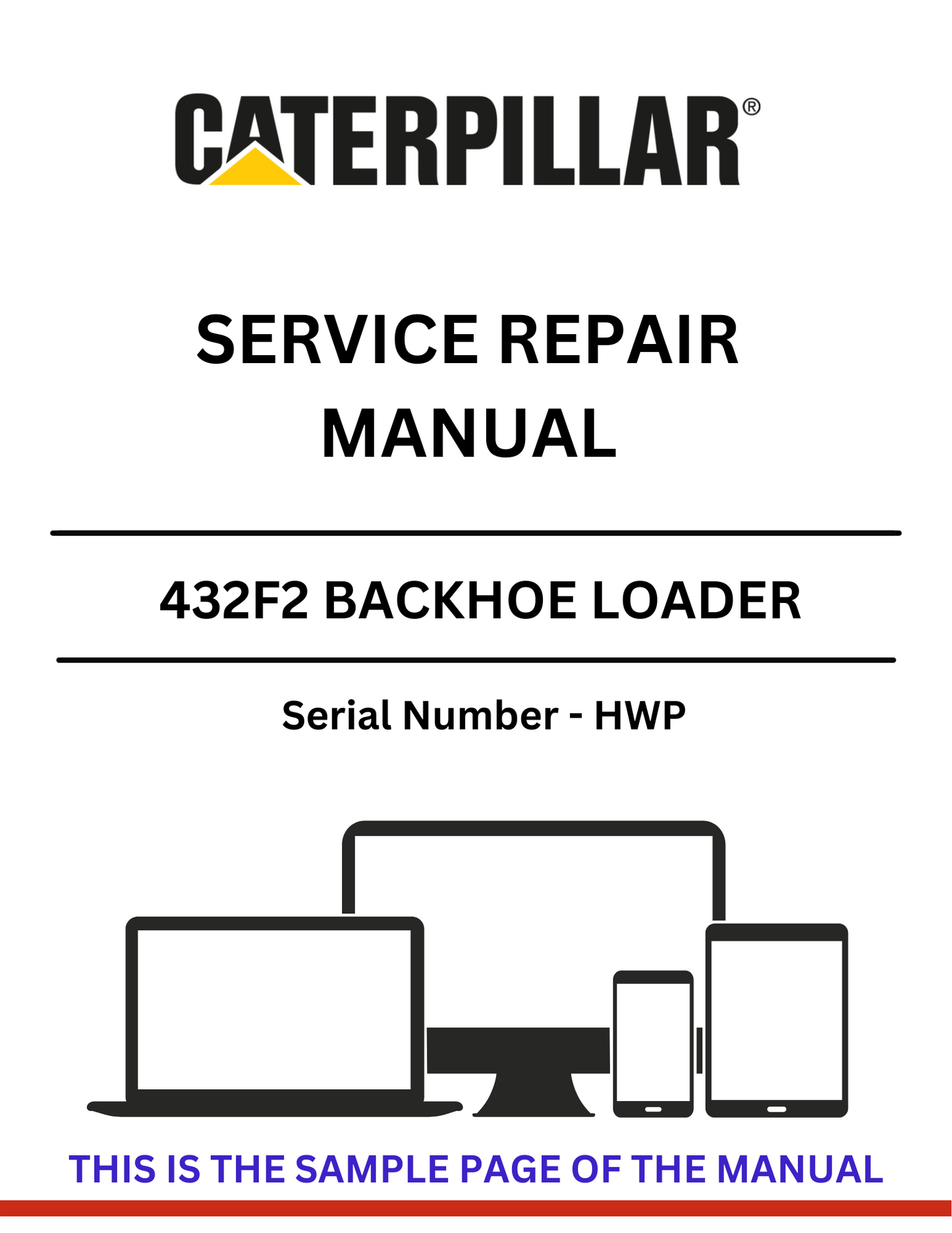  Discover the comprehensive service repair manual for the CAT 432F2 Backhoe Loader, S/N - HWP. Ensure optimal performance and maintenance with expert guidance.