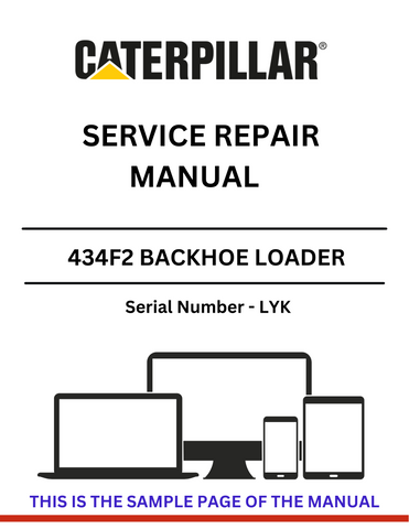 Discover the comprehensive service repair manual for the CAT 434F2 Backhoe Loader, S/N - LYK. Ensure optimal performance and maintenance with expert guidance.