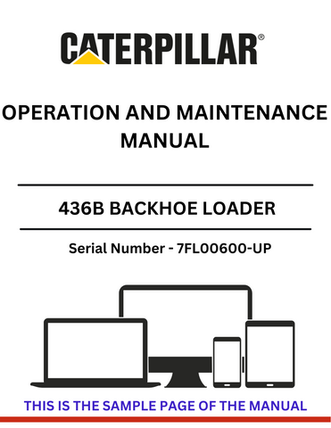 Discover the comprehensive operation and maintenance manual for the CAT 436B Backhoe Loader, S/N 7FL00600-UP. Ensure optimal performance and longevity.