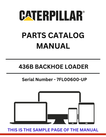 Discover the comprehensive CAT 436B Backhoe Loader Parts Catalog Manual for S/N 7FL00600-UP. Find the right parts and enhance your equipment's performance.