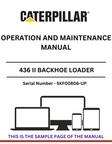 Discover the CAT 436 II Backhoe Loader Operation and Maintenance Manual for S/N 5KF00806-UP. Ensure optimal performance with expert guidance on the 4.236 diesel engine.