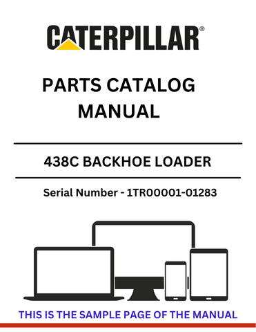 Discover the CAT 438C Backhoe Loader Parts Catalog Manual for S/N 1TR00001-01283, featuring detailed information powered by the reliable 3054 engine.