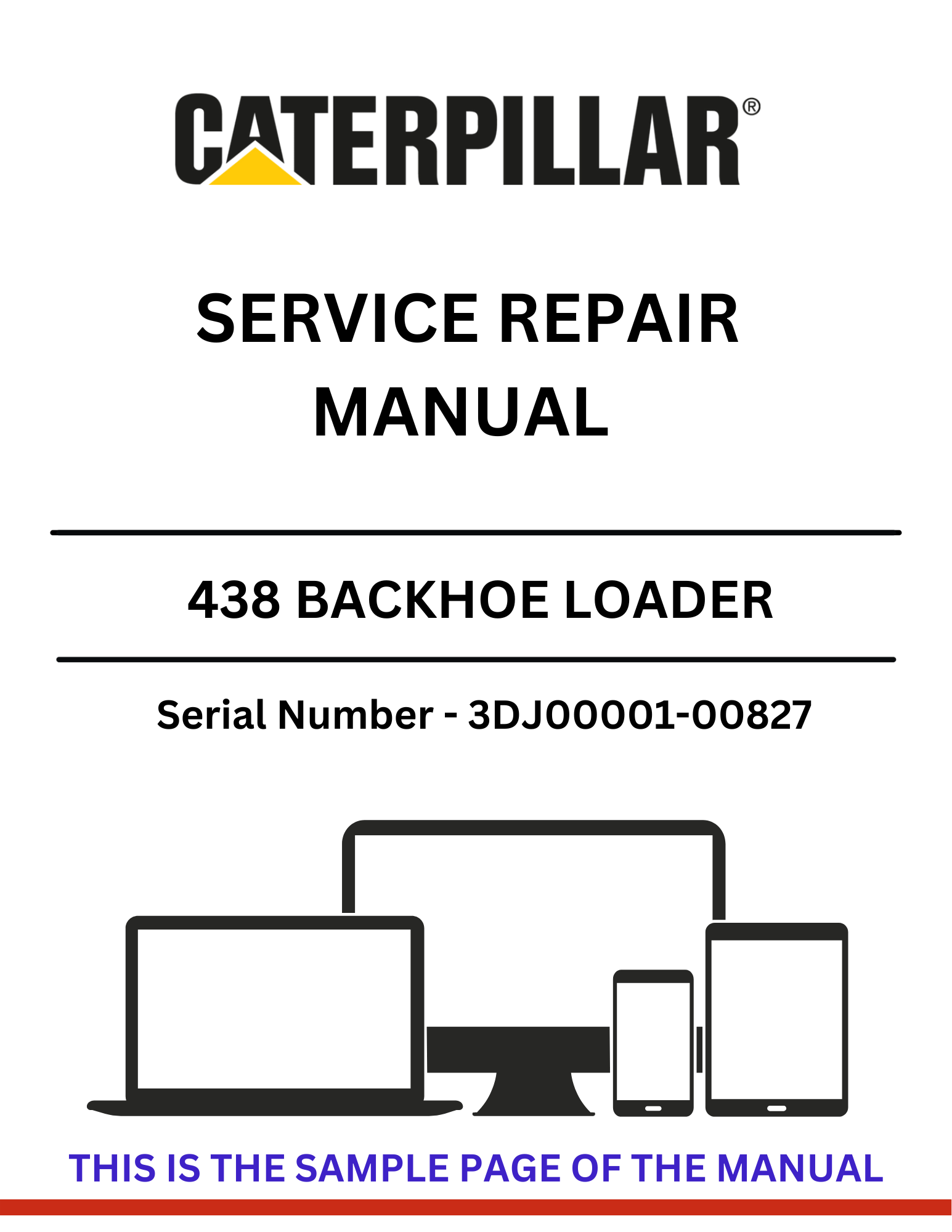 Discover the comprehensive service repair manual for the CAT 438 Backhoe Loader, S/N 3DJ00001-00827, powered by the reliable 4.236 diesel engine.