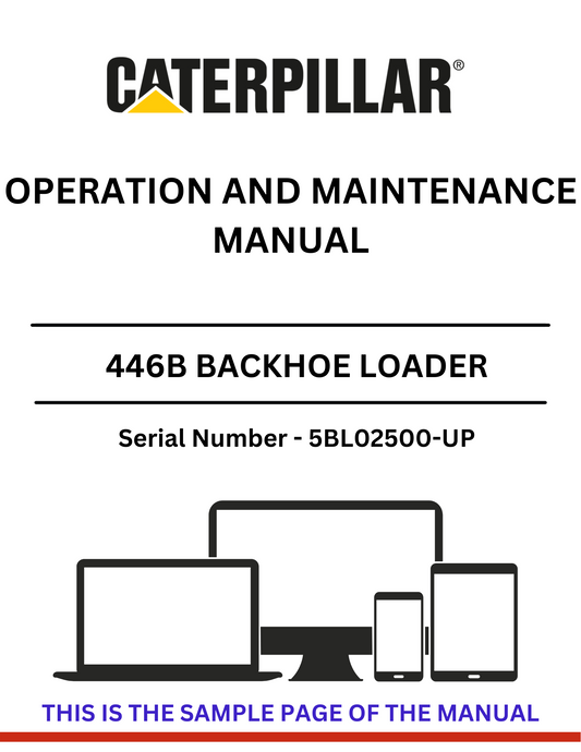 Discover the comprehensive CAT 446B Backhoe Loader operation and maintenance manual. Ensure optimal performance with expert guidance for S/N 5BL02500-UP.