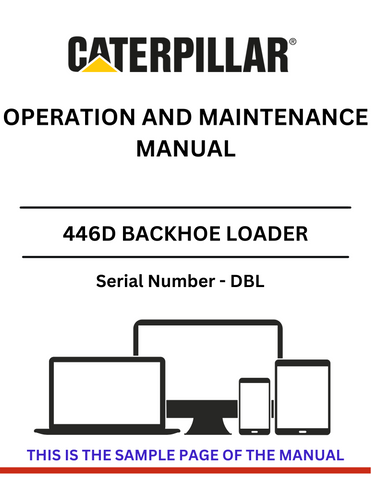 Discover the comprehensive CAT 446D Backhoe Loader Operation and Maintenance Manual. Ensure optimal performance and longevity with expert guidance tailored for S/N - DBL.