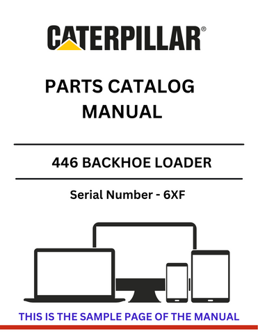 Discover the comprehensive CAT 446 Backhoe Loader Parts Catalog Manual (S/N - 6XF). Find the right parts quickly and efficiently for your machinery needs.