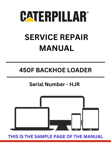 Discover the comprehensive CAT 450F Backhoe Loader Service Repair Manual (S/N - HJR) for expert maintenance and troubleshooting. Get your machine running smoothly!