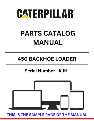  Discover the comprehensive CAT 450 Backhoe Loader Parts Catalog Manual (S/N - KJH). Find the right parts quickly and efficiently for your equipment needs.