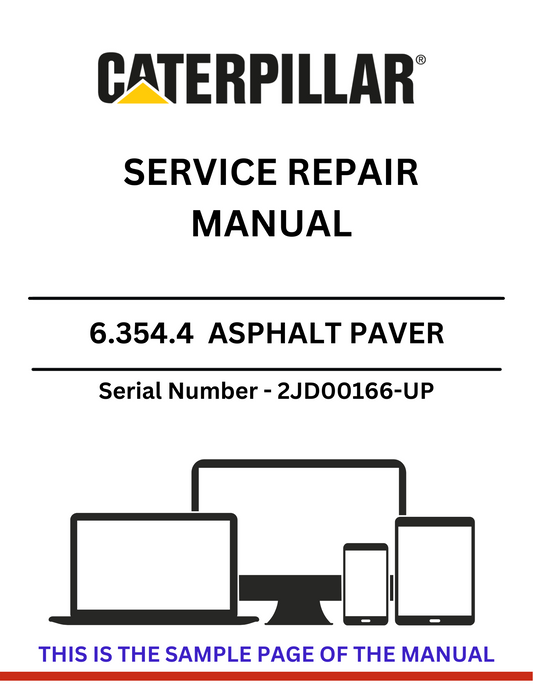  Discover the comprehensive CAT 6.354.4 Asphalt Paver Service Repair Manual for S/N 2JD00166-UP. Ensure optimal performance and maintenance of your equipment.