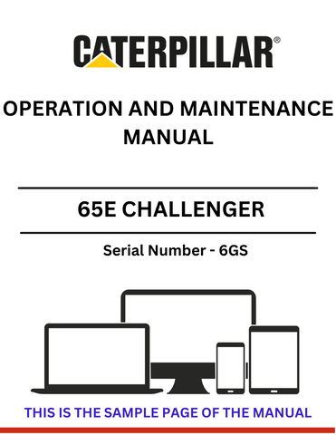 Discover the comprehensive CAT 65E Challenger Operation and Maintenance Manual (S/N - 6GS). Ensure optimal performance and longevity of your equipment.