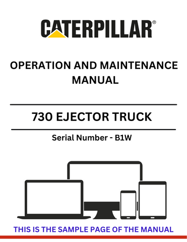 Access the CAT 730 Ejector Truck Operation and Maintenance Manual (S/N -B1W) to ensure efficient operation and maintenance of your machinery.