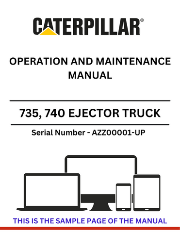 Access the detailed operation and maintenance manual for CAT 735 and 740 Ejector Trucks. Perfect for S/N AZZ00001-UP to enhance efficiency and longevity.