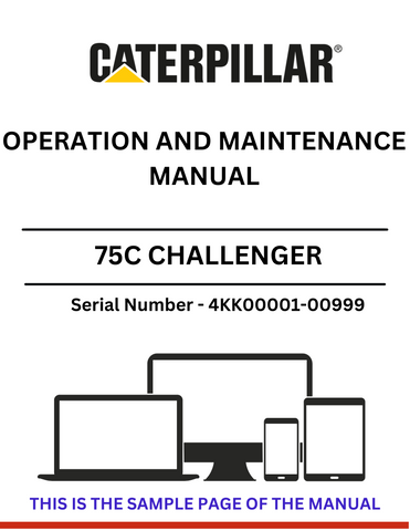 Discover the CAT 75C Challenger Operation and Maintenance Manual for S/N 4KK00001-00999, powered by the reliable 3176 engine. Essential insights for optimal performance.