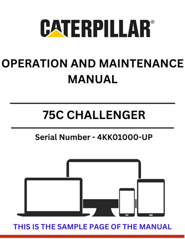 Discover the CAT 75C Challenger Operation and Maintenance Manual for S/N 4KK01000-UP, powered by the reliable 3176 engine. Essential guidance for optimal performance.