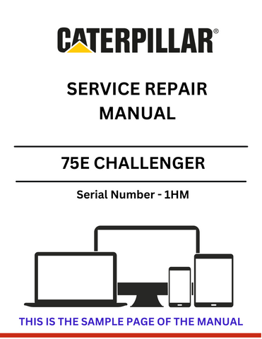 Discover the comprehensive CAT 75E Challenger Service Repair Manual for S/N 1HM. Access detailed guides and troubleshooting tips for optimal performance.