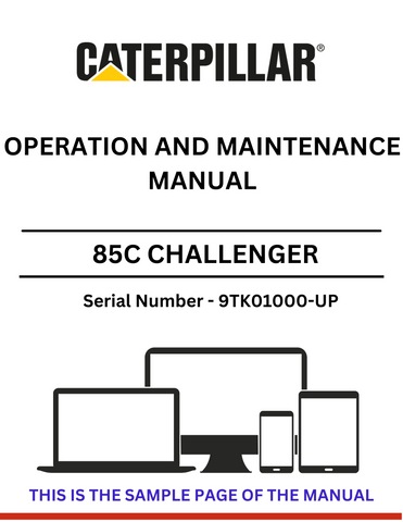 Discover the CAT 85C Challenger Operation and Maintenance Manual for S/N 9TK01000-UP, powered by the reliable 3176 engine. Essential guidance for optimal performance.