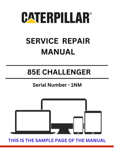  Discover the comprehensive CAT 85E Challenger Service Repair Manual for S/N 1NM. Access detailed guides and troubleshooting tips for optimal performance.