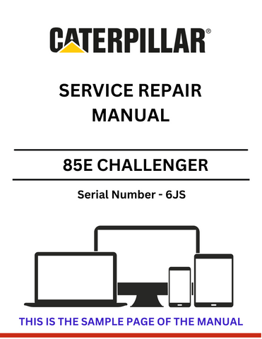 Discover the comprehensive CAT 85E Challenger service repair manual for S/N 6JS. Access detailed guides and troubleshooting tips for optimal performance.