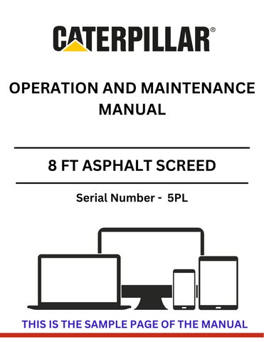 Access the CAT 8 FT Asphalt Screed Operation and Maintenance Manual (S/N - 5PL) to ensure efficient operation and proper maintenance of your screed.