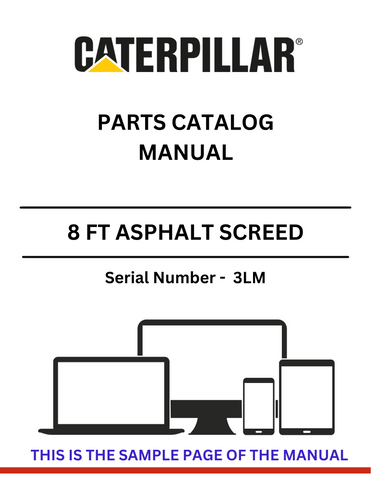  Discover the CAT 8 FT Asphalt Screed Parts Catalog Manual (S/N - 3LM) for all your screed parts needs, featuring detailed diagrams and specifications.