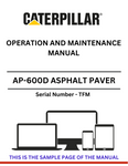Discover the comprehensive CAT AP-600D Asphalt Paver Operation and Maintenance Manual. Ensure optimal performance and longevity with expert guidance tailored for S/N - TFM.