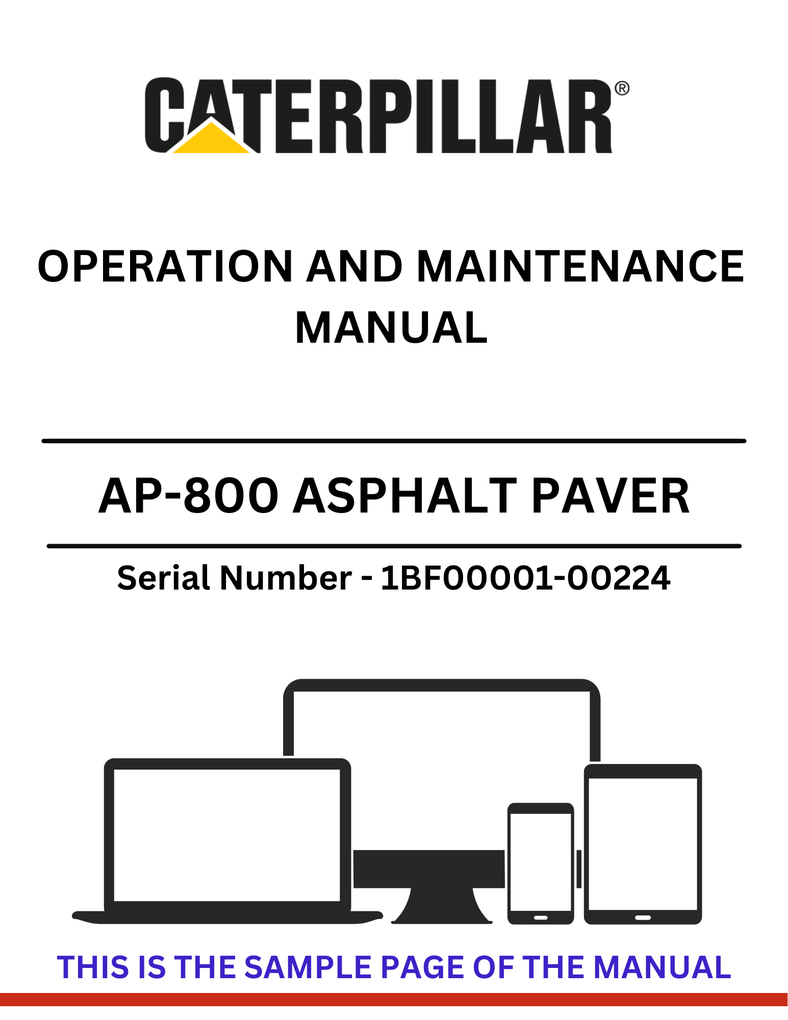  Discover the comprehensive CAT AP-800 Asphalt Paver Operation and Maintenance Manual. Essential guidance for serial numbers 1BF00001-00224 to ensure optimal performance.