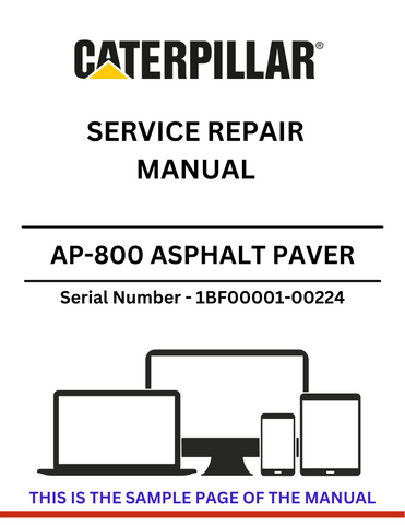 Discover the comprehensive CAT AP-800 Asphalt Paver Service Repair Manual for S/N 1BF00001-00224. Ensure optimal performance and maintenance with expert guidance.
